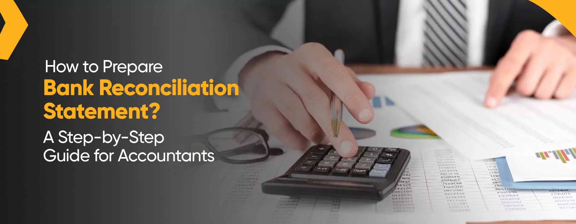 How to Prepare Bank Reconciliation Statement? A Step-by-Step Guide for Accountants