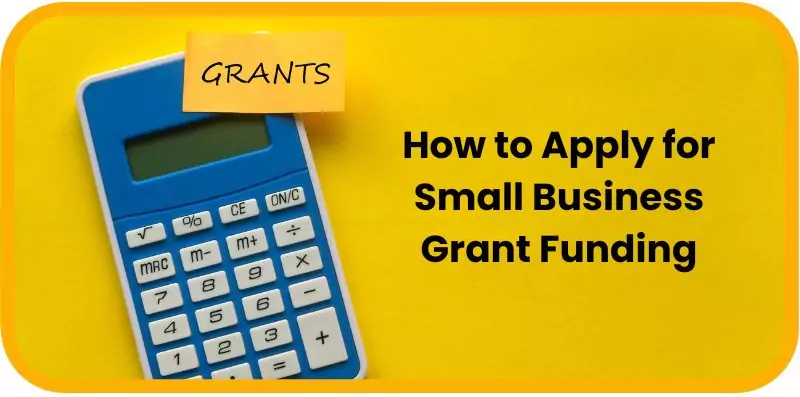 Get Small Business Grants in Canada: Your Guide to Startup Funding 1 How to Apply for Small Business Grant Funding