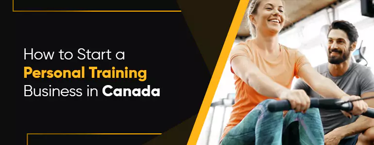 How to Start a Personal Training Business in Canada 