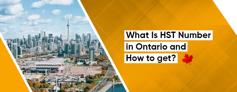 What is HST Number in Ontario and How to get?