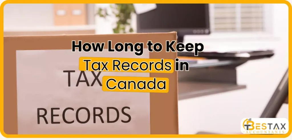 How Long to Keep Tax Records in Canada 1 how long to keep tax records in canada