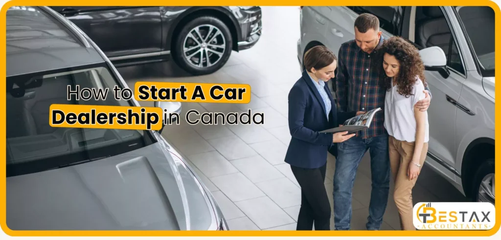 How to Start a Car Dealership in Canada (2026) 1 How to start a car dealership in Canada