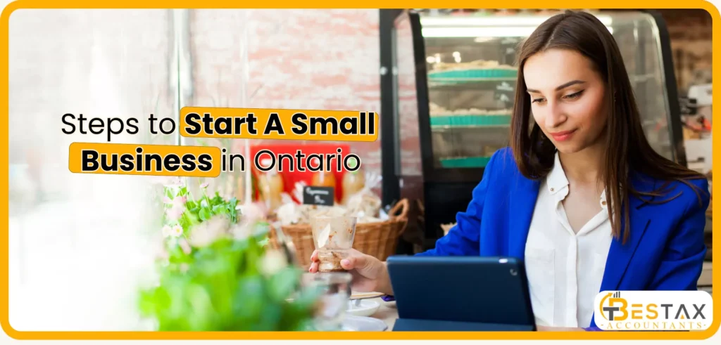 How to Start a Small Business in Ontario 1 Steps to Start a Small Business in Ontario
