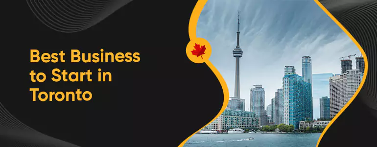 Best Business to Start in Toronto (2025)