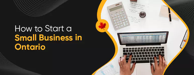 How to Start a Small Business in Ontario 