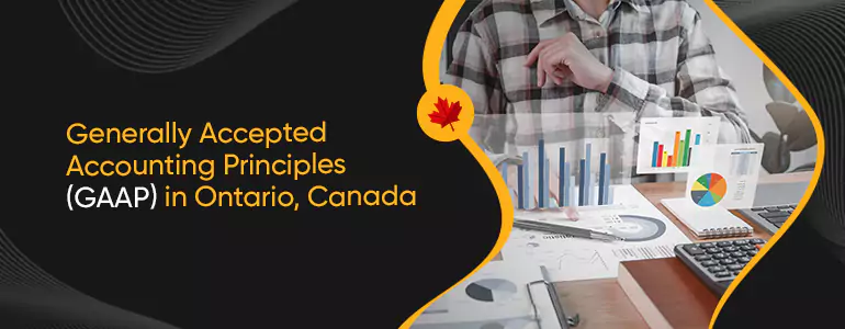 Generally Accepted Accounting Principles (GAAP) in Ontario, Canada