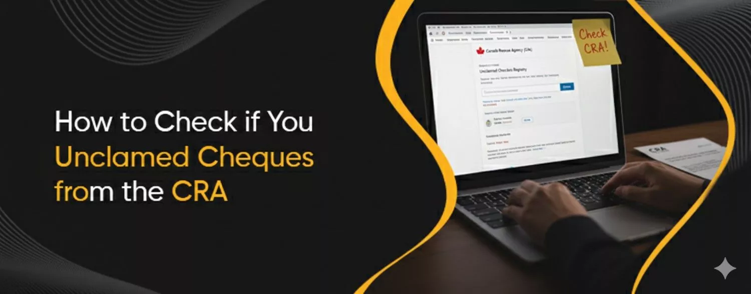 How to Check if You Have Unclaimed Cheques from the CRA