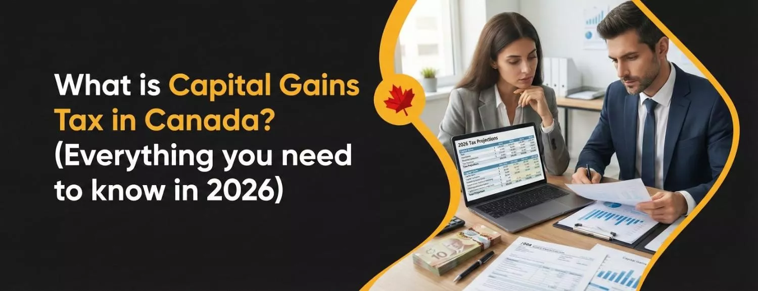What is Capital Gains Tax in Canada (Everything you need to know in 2026)