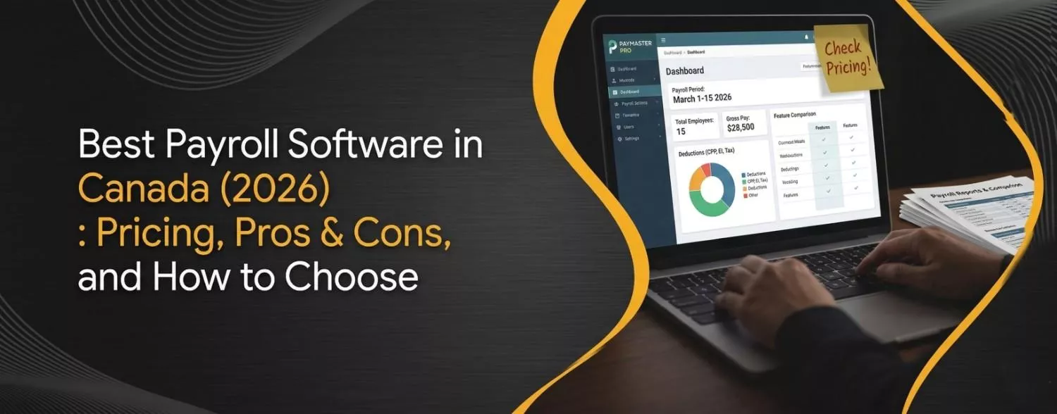 Best Payroll Software in Canada (2026) Pricing, Pros & Cons. and How to Choose