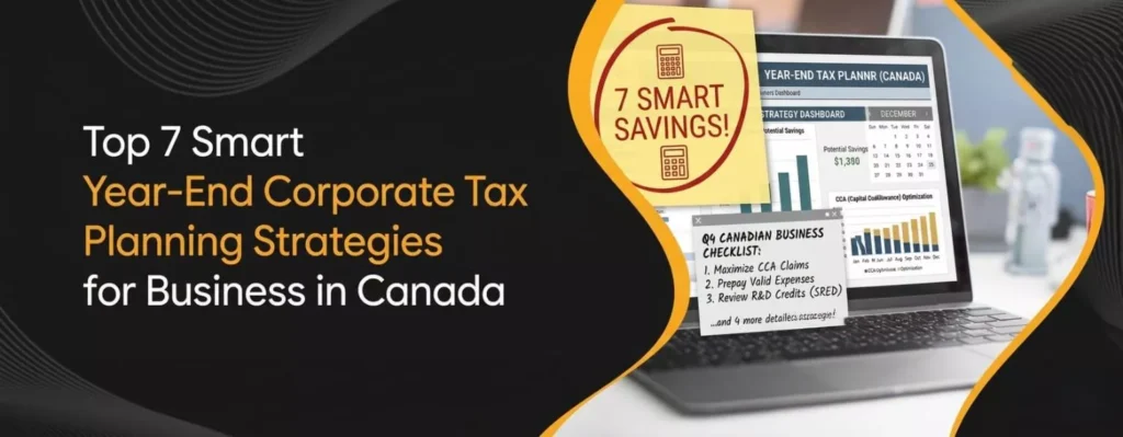 Top 7 Smart Year-End Corporate Tax Planning Strategies for Business in Canada