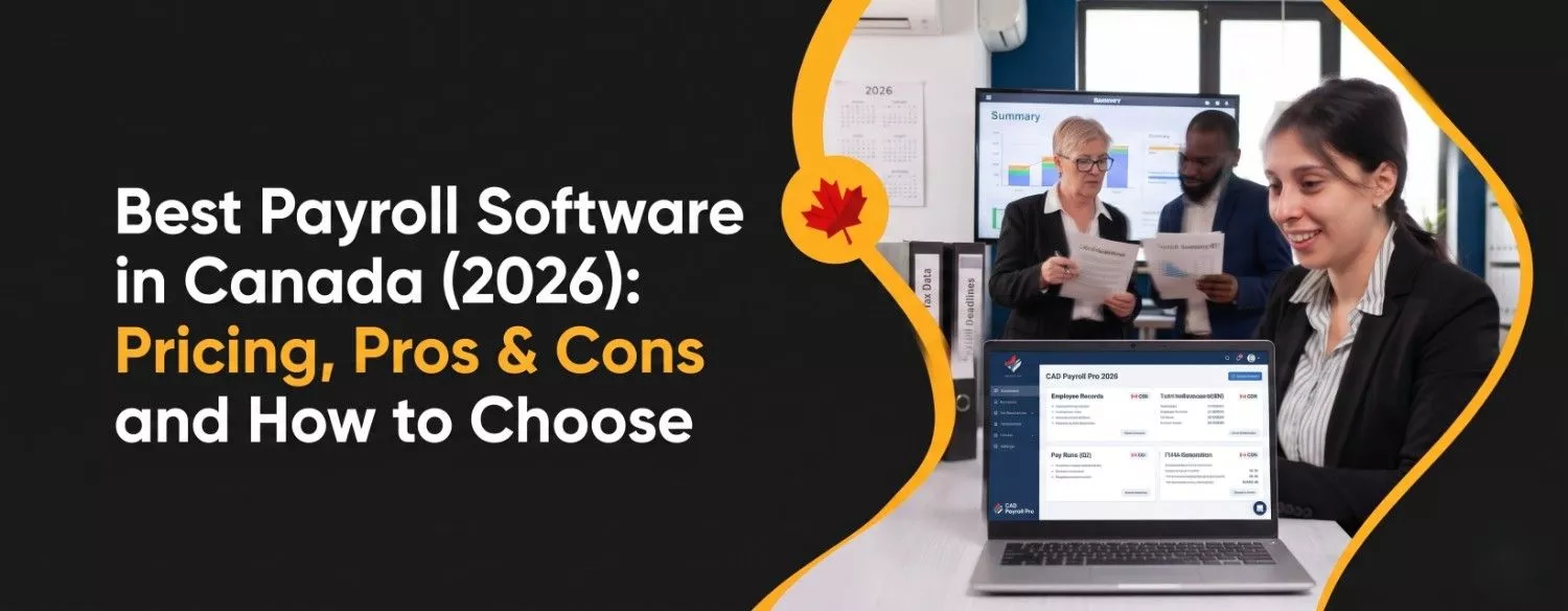 Best Payroll Software in Canada (2026) Pricing, Pros & Cons. and How to Choose