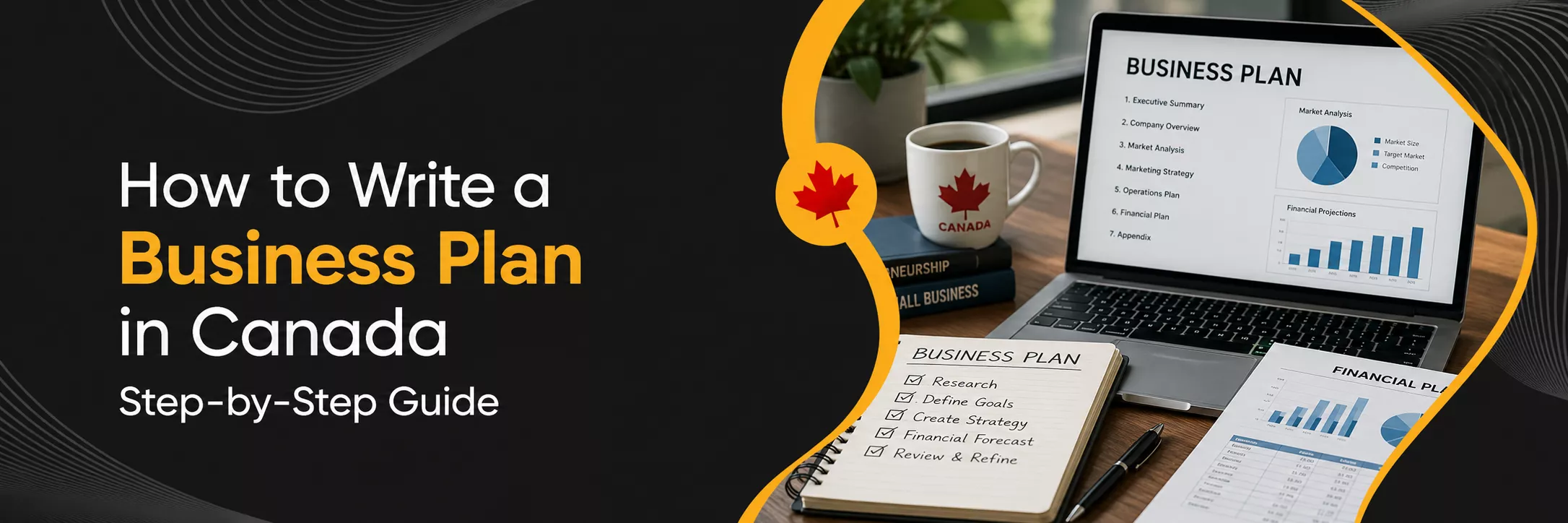 How to Write a Business Plan in Canada Step-by-Step Guide