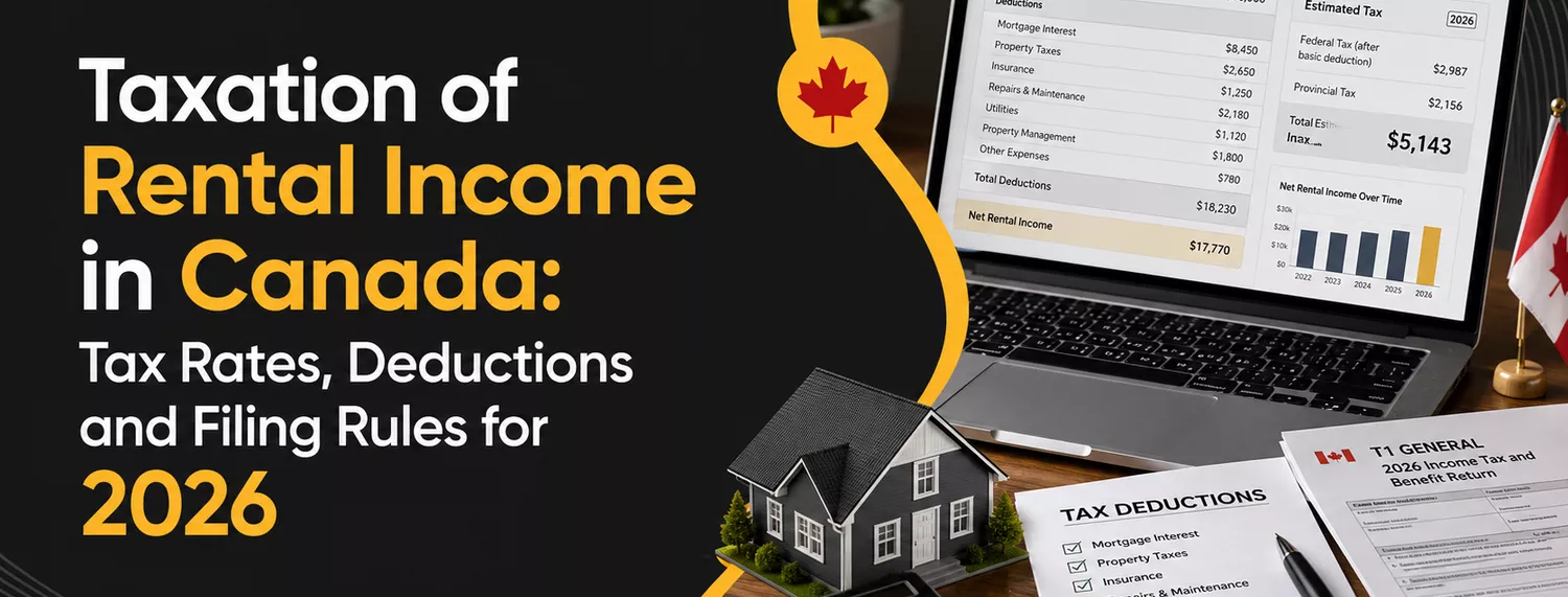 Taxation of Rental Income in Canada Tax Rates, Deductions and Filing Rules for 2026