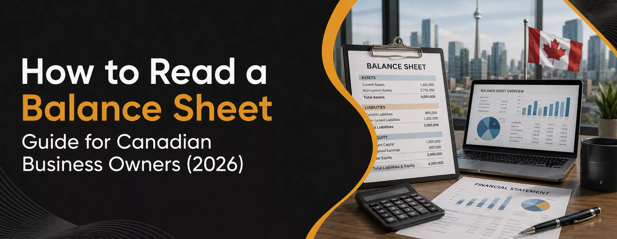 How to Read a Balance Sheet Guide for Canadian Business Owners (2026)
